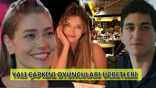 Oyuncuların Bölüm Başı Ücretleri / Yalı Çapkını :14.Bölüm