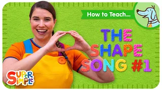 How To Teach the Super Simple Song "The Shape Song #1" - Educational Song for Kids!