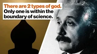 Michio Kaku: There are 2 types of god. Only one is within the boundary of science.
