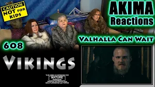 Vikings 608 | Valhalla Can Wait | AKIMA Reactions