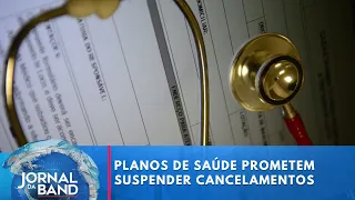 Planos de Saúde prometem suspender cancelamentos | Jornal da Band