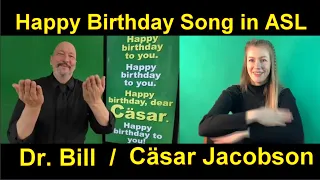 Happy Birthday Song in ASL (American Sign Language) with Dr. Bill and  Cäsar Jacobson