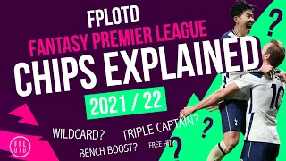 FPL CHIPS EXPLAINED | What are Fantasy Premier League Chips | FPL TIPS 2021 / 22 | FPLOTD