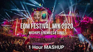 EDM Mashup Mega Mix 2020 - 1 Hour Nonstop Mashup - Best Mashup & Remixes