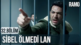 Sibel Ölmedi Lan | Ramo 32.Bölüm