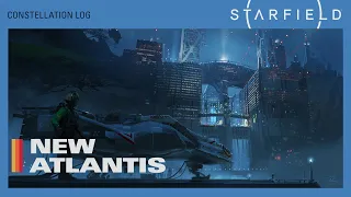 Starfield: Location Insights (Developer Commentary) - New Atlantis