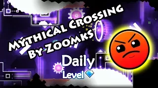 Geometry Dash - Mythical Crossing (By ZoomkS) ~ Daily Level #395 [All Coins]