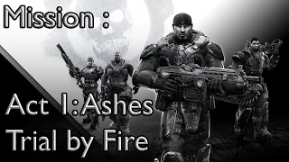 Gears of War: Ultimate Edition - Act 1 Ashes Mission Trial by Fire