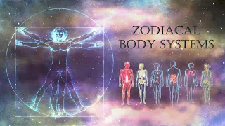 Zodiacal Systems of the Body - Astrology and Anatomy