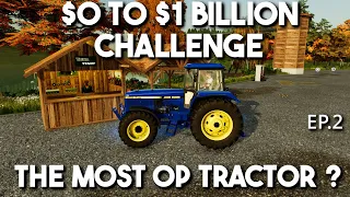 $0 to $1 Billion Challenge ep2 The most OP tractor?
