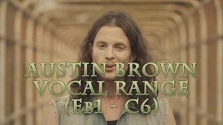 Austin Brown Vocal Range | E♭1- C6 | HD