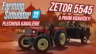ZETOR 5545 A PRVNÍ KRAVIČKY! | Farming Simulator 22 "Plechová kavalérie" #03