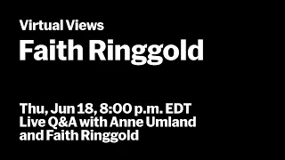 Faith Ringgold | Live Q&A | VIRTUAL VIEWS