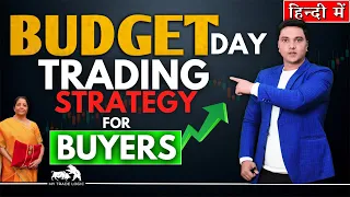 Budget Day Trading Strategy For Buyers | Budget Day Trading 2024 | Options Trading Strategy