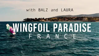 WINGFOIL PARADISE FRANCE with BALZ & LAURA I Cinematic Wingfoil Vlog 04