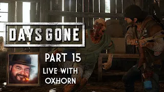 Days Gone Part 15 - Live with Oxhorn