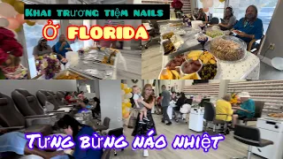 Khai trương tiệm nails ở FLORIDA  khách vô liên tục, đãi tiệc thức ăn Việt bao no cho khách Mỹ