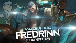 Asal Usul Hero Fredrinn Senangkep Gw - Mobile Legends Bang Bang Indonesia