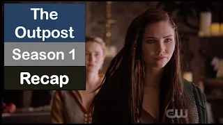 The Outpost (CW) Season 1 Recap