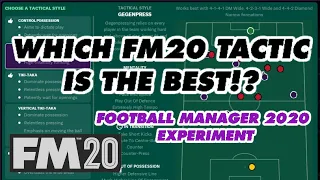 Testing All The FM20 Tactics! Which Is The Best!? l Football Manager 2020 Experiment