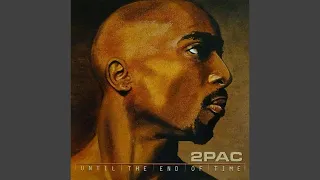 2Pac - Until The End Of Time [Audio HQ]