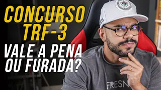 CONCURSO TRF-3: VALE A PENA ESTUDAR? (Vagas, Banca, Salário e Cargos)