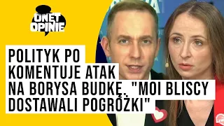 Polityk PO komentuje atak na Borysa Budkę. "Moi bliscy dostawali pogróżki"