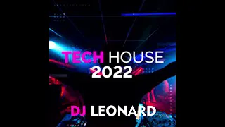 TECH HOUSE MARCH 2022  | THE BEST OF TECH HOUSE 2022  |  TECH HOUSE MARZO 2022  |  DJ LEONARD