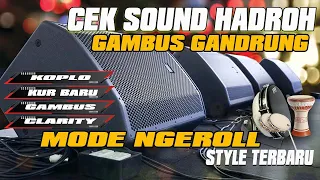 CEK SOUND HADROH FULL BASS - WAJIB COBA!! MODE NGEROLL GAMBUS GANDRUNG