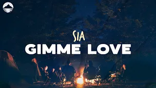 Sia - Gimme Love | Lyrics