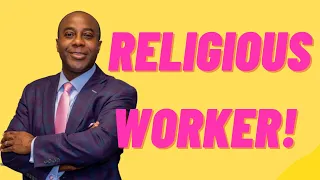 I am a Religious Worker!