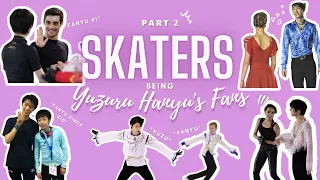 skaters being a fanyu for more than 10 minutes part 2 (羽生結弦)