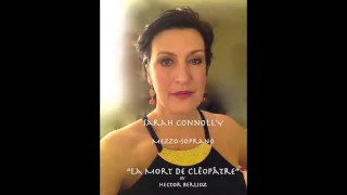 Sarah Connolly sings "La Mort de Cléopâtre" by Hector Berlioz