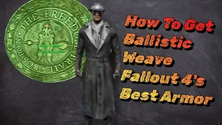 How To Get Ballistic Weave Armor In Fallout 4 ( Most Powerful Armor In Game)