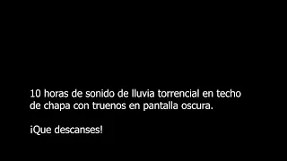 Sonido de lluvia 🌧 en techo de chapa (metal, zinc) con truenos (10 HORAS) en pantalla negra ⬛