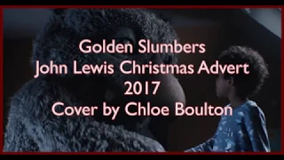 John Lewis Advert 2017 | Golden Slumbers The Beatles Cover by Chloe Boulton