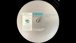 Tomski featuring Jan Johnston - Love Will Come (Original Mix) (2000)