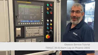 Gleason Service Tutorial FANUC 30i-B Alarm Log on Phoenix 280G