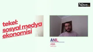 tekel: sosyal medya ekonomisi | anıl aba | sosyal işler