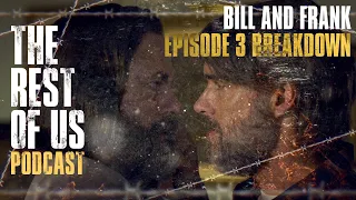 The Rest of Us Podcast | Bill and Frank - Episode 3 Breakdown | Watching Now: HBO The Last of Us