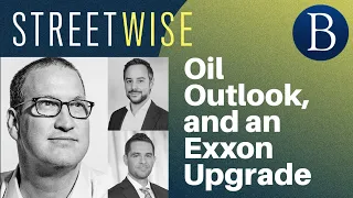 Oil Outlook, and an Exxon Upgrade | Barron's Streetwise
