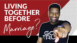 Should Couples Live Together before Marriage?