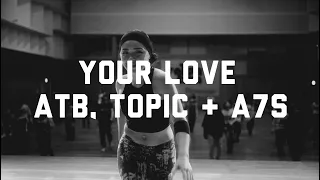 YOUR LOVE - ATB, Topic & A7S/ SALSATION®︎ DYNAMIC CHOREOGRAPHY by SMT Grace Casalino