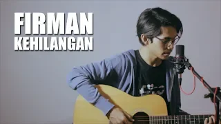 FIRMAN - KEHILANGAN (Cover By Tereza)