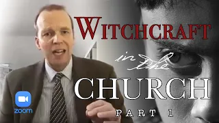 PART 1: Witchcraft in the Church - Keith Malcomson