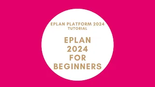 EPLAN 2024 for Beginners