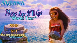 Moana- How Far I'll Go *World Tour* (One-Line Multilanguage) w/S+T