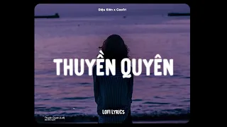 ♬ Thuyền Quyên - Diệu Kiên x CaoTri | Lofi Lyrics