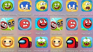 Red Ball Bossy,Sonic Ball,Sponge Ball,Red ball 5,Om Nom Ball,Among Us,Buddy Ball,Jump Ball,Red Ball6