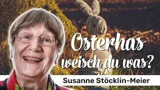 Osterhas - weisch du was? | Oster Vers vo dr Susanne Stöcklin-Meier uf Schwyzerdütsch